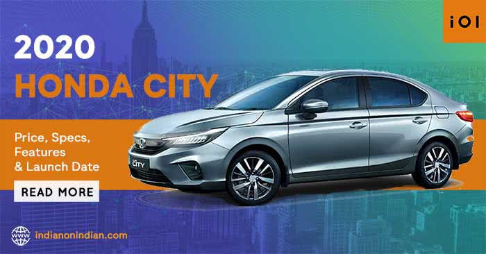 2020 Honda City. Price, Specs, Features and Launch Date.