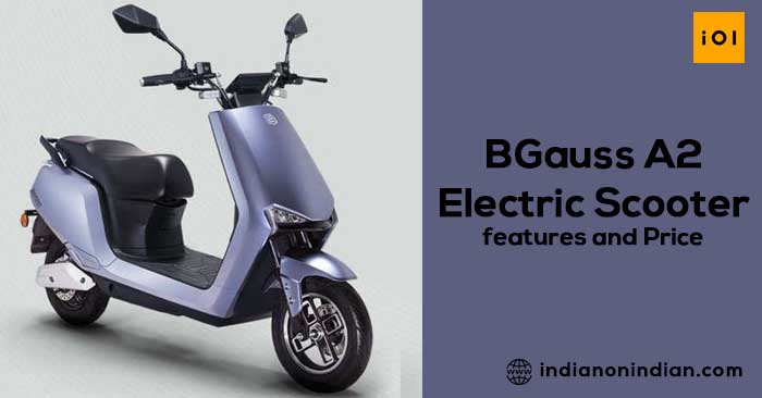 BGauss A2 electric scooter features and Price