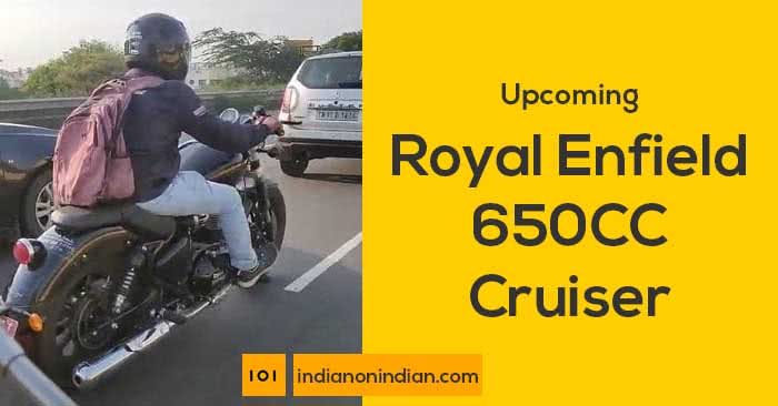 Upcoming Royal Enfield 650CC Cruiser